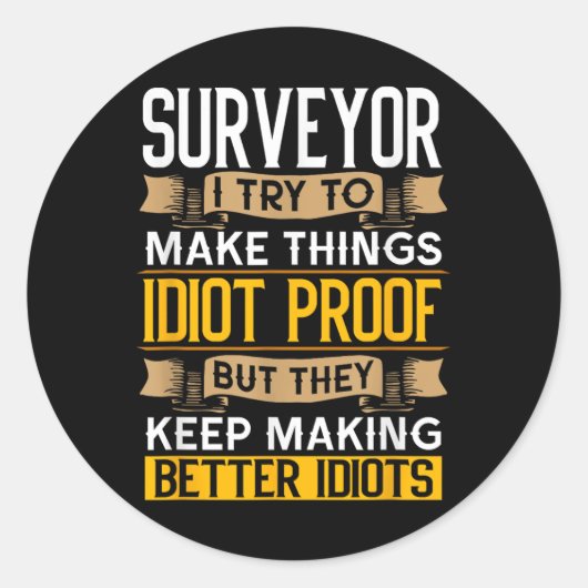 Sticker Rond Surveyor Sarcastic Graphic Funny Surveying  (Devant)