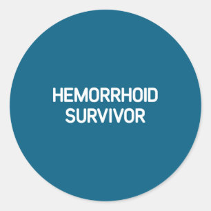 Sticker Rond Survivant des hémorroïdes, Drôle, Blagues, Sarcast