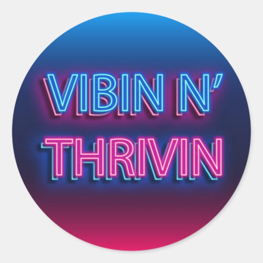 Sticker Rond Symbole néon Vibin N'Thrivin (Devant)