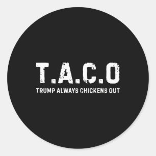 Sticker Rond T.a.c.o Trump Abandonne Toujours - Drôle