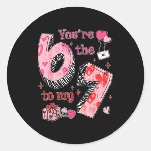 Sticker Rond T’es le 6 à mon 7 drôle de la Saint-Valentin 67 Me