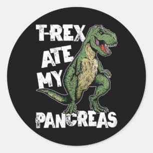 Sticker Rond T-rex Ate My Pancreas Dinosaur Amusants Diabète Aw