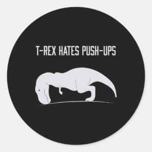 Sticker Rond T-rex graphique déteste les pompes drôle Gym Trex 
