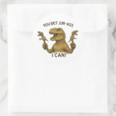 Sticker Rond T-Rex Vous Pariez Jur-Ass Je Peux (Sac)
