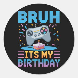 Sticker Rond T-shirt Cadeaux de fête d'anniversaire de jeu Bruh