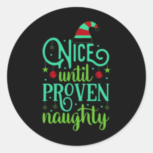 Sticker Rond T Shirt de Noël Drôle Sympa Jusqu'à Prouvé Vilain