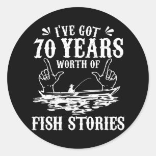 Sticker Rond T Shirt de pêcheur pour 70e anniversaire Funny Bys