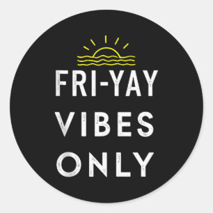 Sticker Rond T-shirt de soirée de week-end Friyay