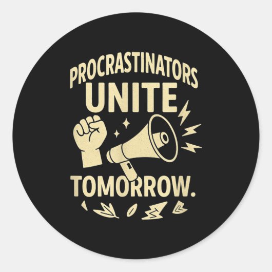 Sticker Rond T-shirt drôle cadeau paresseux Unissez-vous demain (Devant)