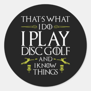 Sticker Rond T Shirt Drôle de Golf de Disque C'est Ce Que Je Fa