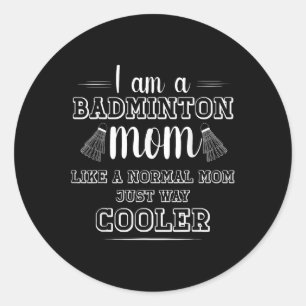 Sticker Rond T-shirt drôle pour maman de badminton femme joueus
