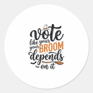 Sticker Rond T-shirt Halloween Votez Comme Votre Balai En Dépen