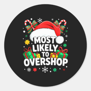 Sticker Rond T-shirt le plus susceptible de trop magasiner Noël