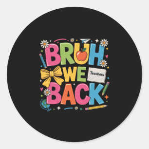 Sticker Rond T-shirt On Est De Retour En Classe Professeur Garç