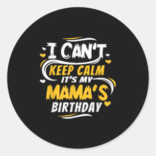 Sticker Rond T-shirt pour l'anniversaire de maman Je ne peux pa