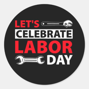 Sticker Rond t-shirt-qui-dit-laissez-fêter-jour-du-travail-il