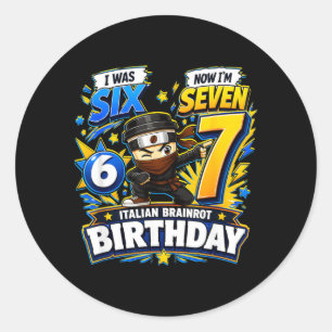 Sticker Rond T-shirt Six Seven Meme 7 ans anniversaire était 6