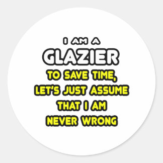 Sticker Rond T-shirts et cadeaux amusants Glazier