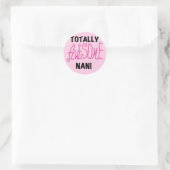 Sticker Rond T-shirts et cadeaux Nani roses absolument géniaux (Sac)