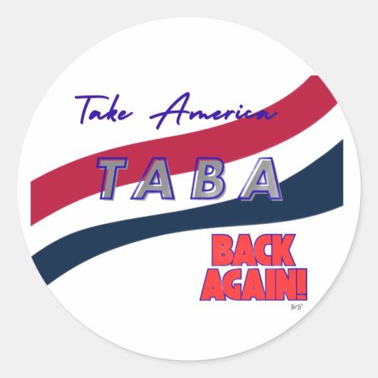 Sticker Rond TABA political take America back again (Devant)
