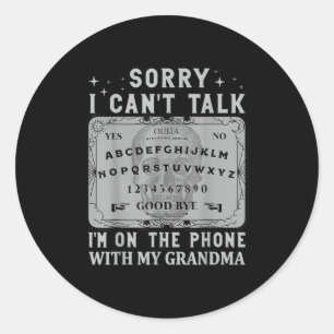 Sticker Rond Tableau Désolé je ne peux pas parler je suis au té