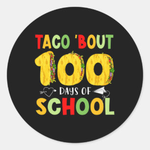Sticker Rond Taco Bout 100 Jours D'École Tacos Lover Happy 100