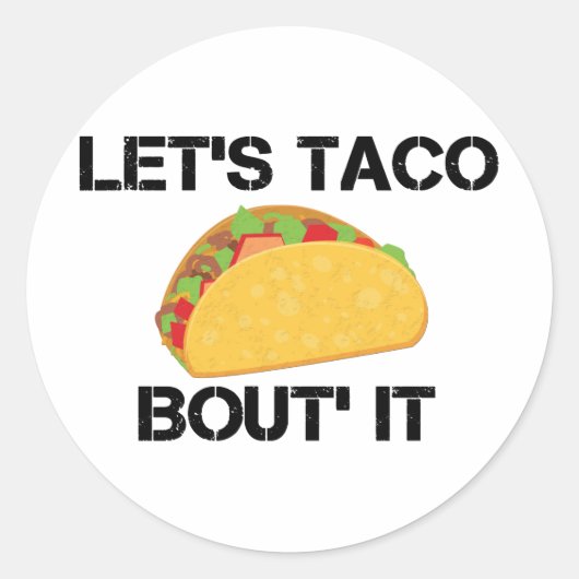 Sticker Rond Taco Bout It (Devant)
