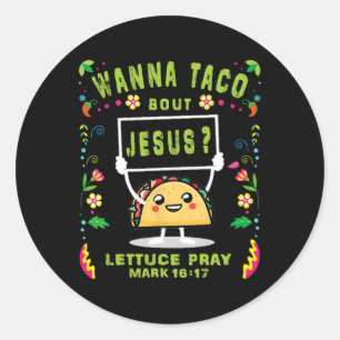 Sticker Rond Taco Bout Jesus Taco De Mayo Cinco De Mayo W