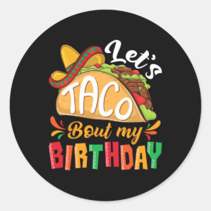 Sticker Rond Taco Bout My Birthday Boys Mexican Cinco De