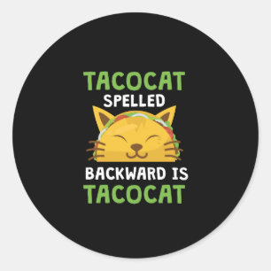 Sticker Rond Taco Cat Écrit À L'Arrière Est Taco Cat Drôle Cita