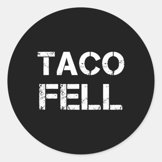 Sticker Rond Taco Fell Go Taco Funny Tee 2 (Devant)