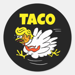 Sticker Rond TACO Trump toujours chicken dehors