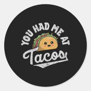 Sticker Rond Taco Tu M'As Eu Au Tacos Cinco De Mayo Mexicain Fo