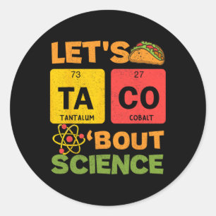 Sticker Rond Tacos Bout Science Cinco De Mayo Scientifique Te