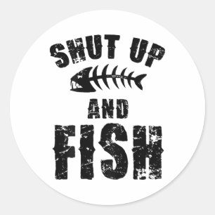 Sticker Rond Tais Toi Et Pêche Pêcheur De Poisson Rigolo Amusan