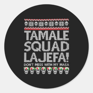 Sticker Rond Tamale Squad La Jefa Dont Mess Avec Ma Masa