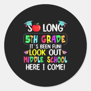 Sticker Rond Tant de 5e année d'études au collège ici I