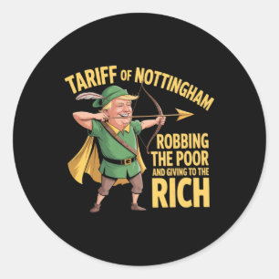 Sticker Rond Tarif de Nottingham - Tarif drôle anti Trump