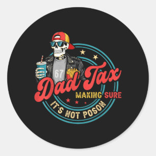 Sticker Rond Taxe Papa SAssurer Pas De Poison Pour Les Hommes P