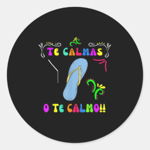 Sticker Rond Te Calmas O Te Calmo Mexicaine Maman Femmes Drôle
