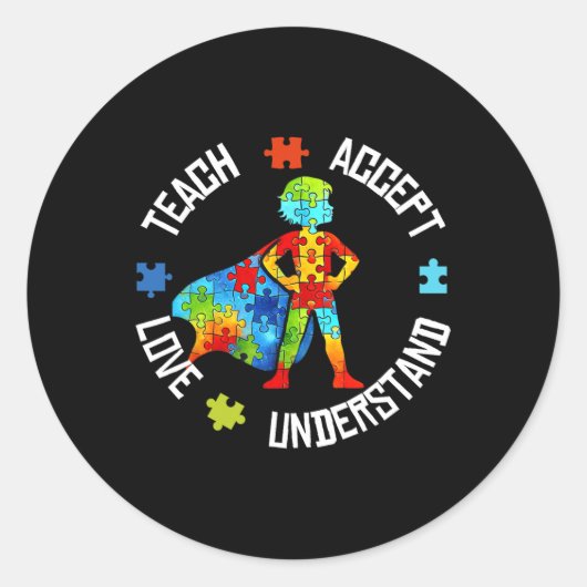 Sticker Rond Teach Accept Love Understand Autism Support Autism (Devant)
