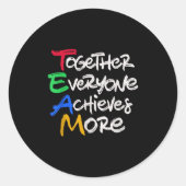 Sticker Rond Team Together Everyone Achieves More Teamwork Moti (Devant)