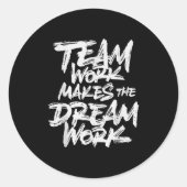 Sticker Rond Team Work Makes The Dream Work _ Team Building  (Devant)