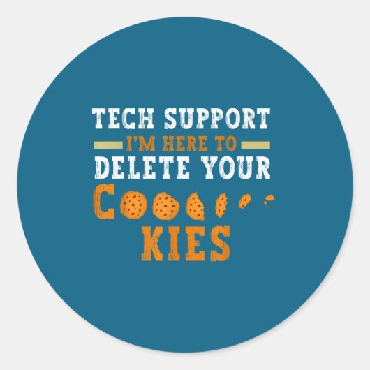 Sticker Rond Tech Suprt I’m Here To Delete Your Cookies Fun Gin (Devant)