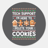 Sticker Rond Tech Suprt I'm Here To Delete Your Cookies Ugly Ch (Devant)