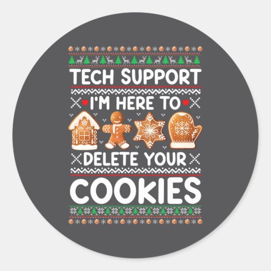 Sticker Rond Tech Suprt I'm Here To Delete Your Cookies Ugly Ch (Devant)