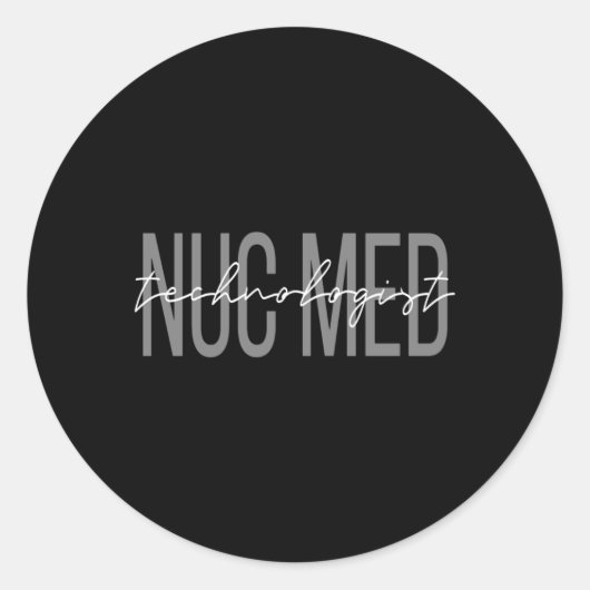 Sticker Rond Technicien nucléaire en médecine nucléaire Nuc Med (Devant)