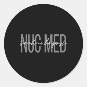 Sticker Rond Technicien nucléaire en médecine nucléaire Nuc Med