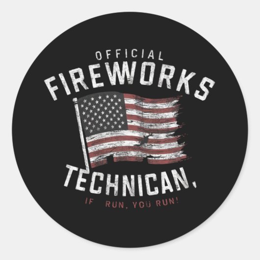 Sticker Rond Technicien Officiel De Fireworks Si Je M'Exécute, (Devant)