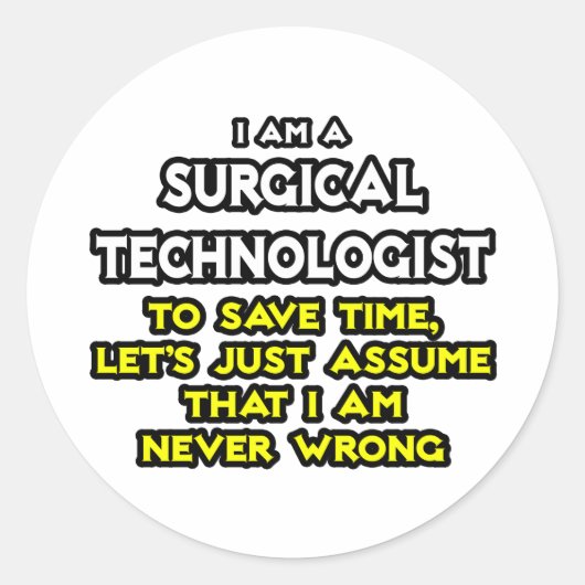 Sticker Rond Technologue chirurgical Plaisanterie .. Ne jamais  (Devant)